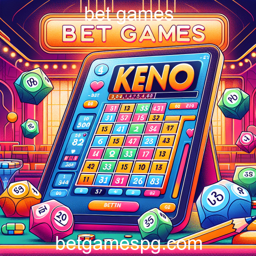 Keno: A Emoção dos Jogos de Azar nas Bet Games